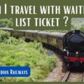 Can I travel with waiting list ticket