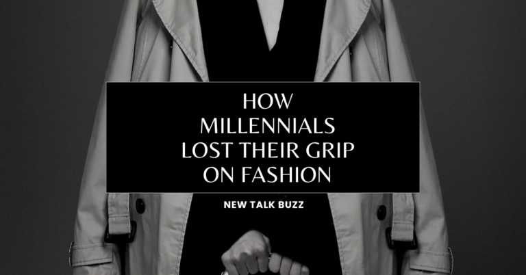 how millennials lost their grip on fashion